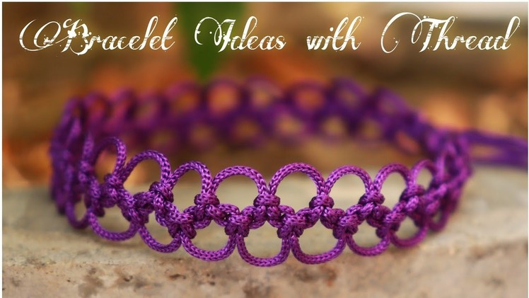 How To Make Bracelets With Thread | DIY Thread Bracelet Ideas | Creation&you