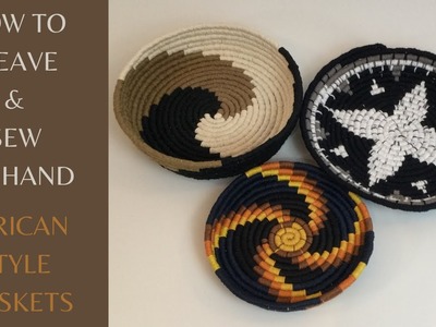 HOW TO - WEAVE AFRICAN STYLE BASKETS - HAND SEWING