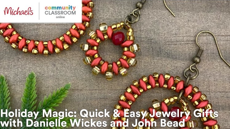 Online Class: Holiday Magic Quick & Easy Jewelry Gifts with Danielle Wickes and John Bead | Michaels