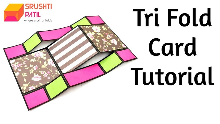 Tri Fold Card Tutorial by Srushti Patil