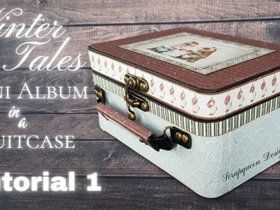 Tutorial 1 Winter Tales Mini Album in a Suitcase  ( papers are from Scrapqueen Designs )