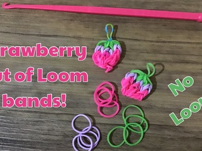 HOW TO MAKE A STRAWBERRY OUT OF LOOM BANDS! (EASY AND NO LOOM)