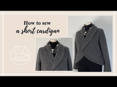 How to sew a short cardigan - sewing tutorial for beginners
