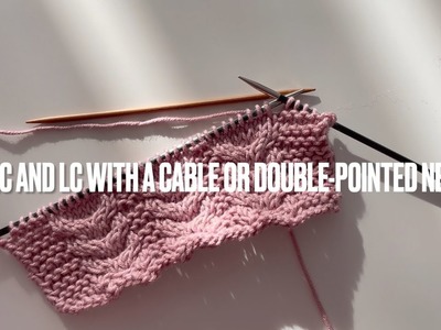 How to work 2.2 RC (right cross) and LC (left cross) with a cable or double-pointed needle