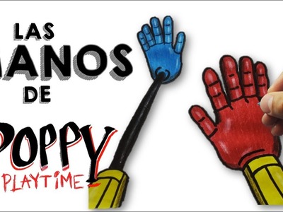 Cómo DIBUJAR las????MANOS????(Azul y Roja) de POPPY PLAYTIME.How to DRAW poppy's hands PLAYTIME