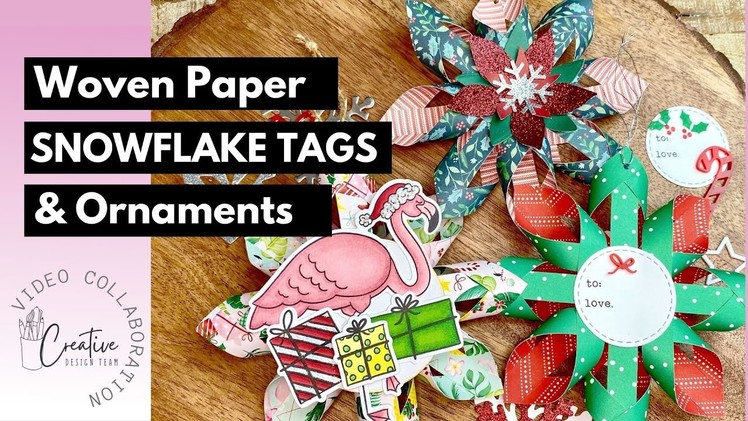 EASY Woven Paper Snowflake Tags & Ornaments | Creative Design Team Christmas Gift Tag Collab