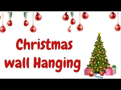 Christmas Special Wall Decor | DIY Christmas Craft | Easy wall decor | Easy X'mas wall Hanging