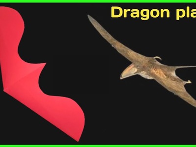 How To Make A Paper Plane Fly Like A Dragon