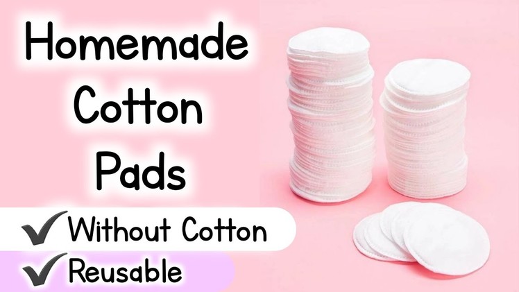 How To Make Cotton Pads At Home Without Cotton | DIY Homemade Cotton Pads Without Cotton