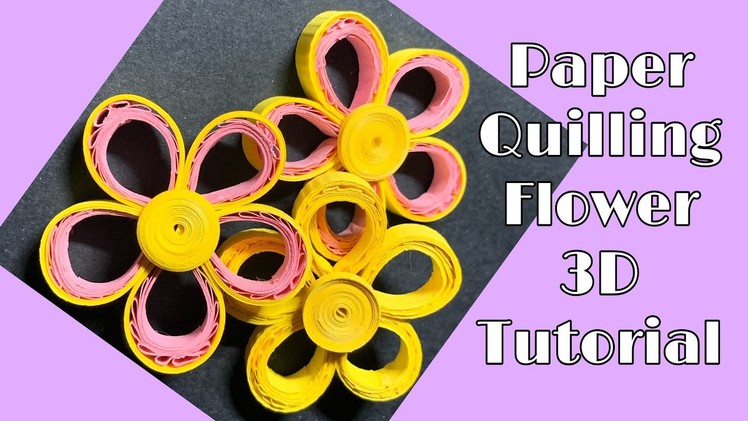 How to make Paper Quilling Flower 3D |Tutorial (No.10)