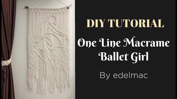 Part II - DIY Tutorial Drawing Ballet Girl Macrame Wall Hanging Decoration