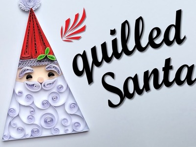 QUILLING:  Christmas Santa Paper Craft