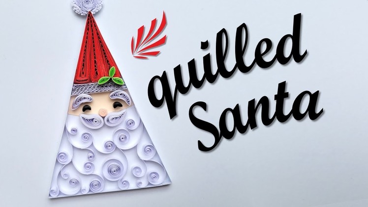 QUILLING:  Christmas Santa Paper Craft