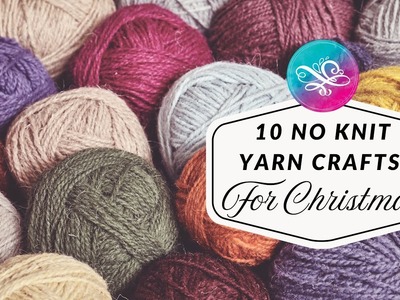 10 No Knit Christmas Yarn Craft Ideas
