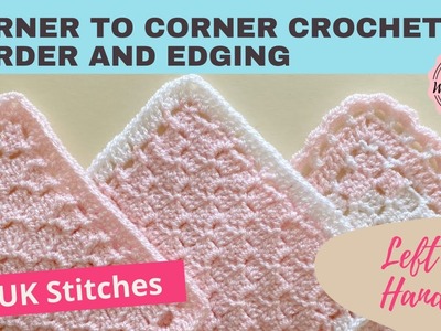 CROCHET: Corner to Corner Border and Edging - C2C - How to Make a Border - Left Handed - Wendy Poole