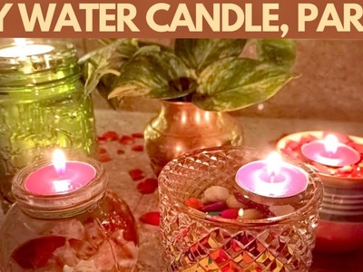 DIY Water Candles with Tea light Candles | DIY Floating Candles | DIY Home Decor | Part 1