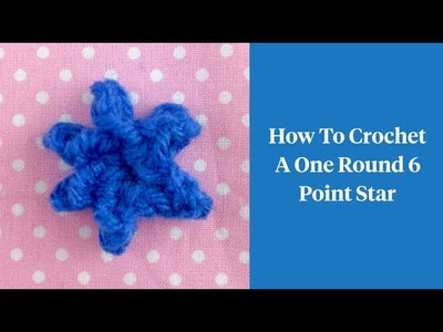 How To Crochet A One Round 6 Point Star