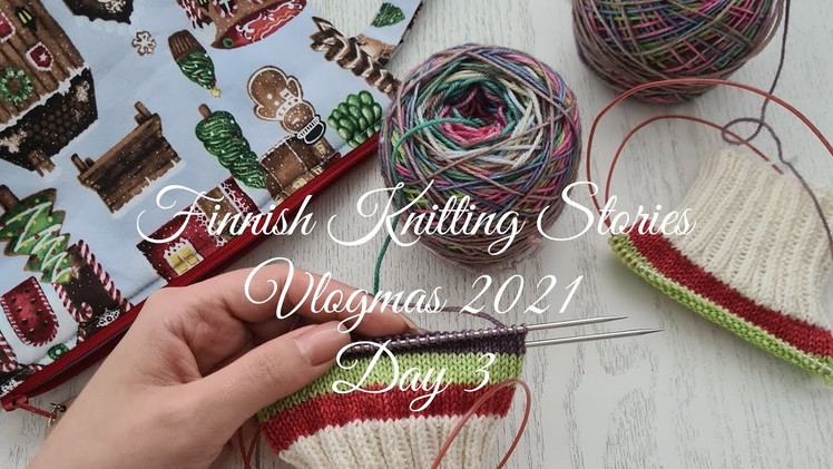 Finnish Knitting Stories - Vlogmas 2021 - Day 3