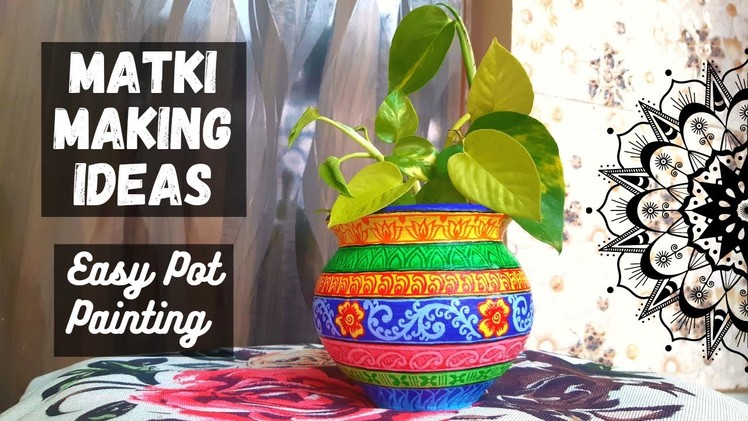 Matki Decoration Ideas at Home||Pattachitra Painting Tutorial||Easy Pot Painting||Planter Decoration