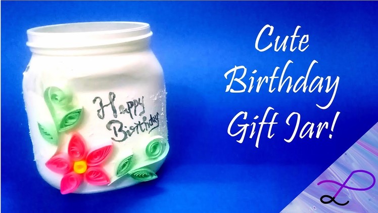 DIY Cute Birthday gift jar | diy easy handmade birthday gift making | inexpensive gifts 2022