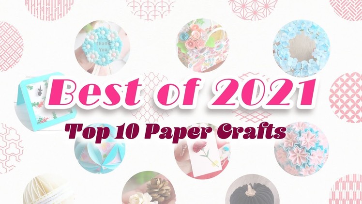 2021年 人気紙工作ベスト10 - Top 10 Best Paper Crafts of 2021