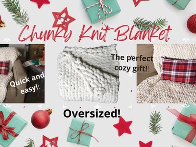 HOW TO MAKE A CHUNKY KNIT BLANKET | LAST MINUTE GIFT IDEA