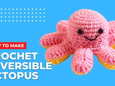 ????Amigurumi Octopus Crochet Doll | Crochet Reversible Octopus Amigurumi Doll | How to Crochet Octopus