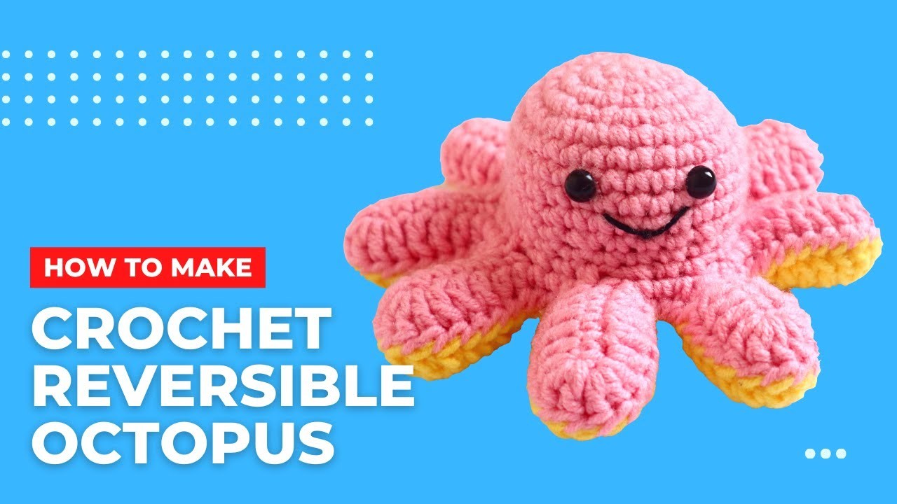 ????Amigurumi Octopus Crochet Doll | Crochet Reversible Octopus Amigurumi Doll | How to Crochet Octopus