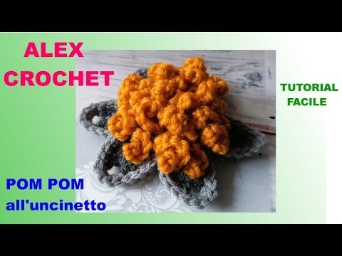 COME FARE UN POM POM ALL' UNCINETTO tutorial facile Alex Crochet