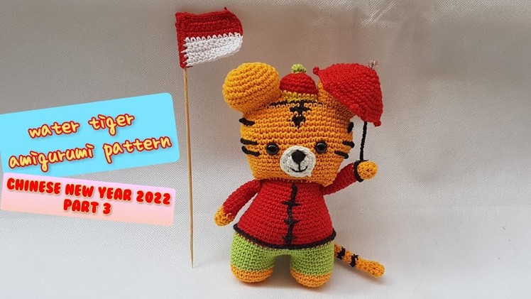 How to make tiger amigurumi crochet doll Chinese new year-part 2