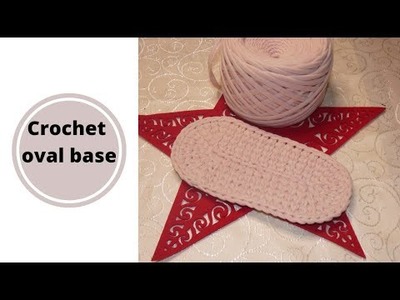 How to crochet oval base for bags.baskets with tshirt yarn