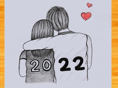 How to draw Valentine Love Couple Celebrated Happy New year 2022. happy new year drawing 2022