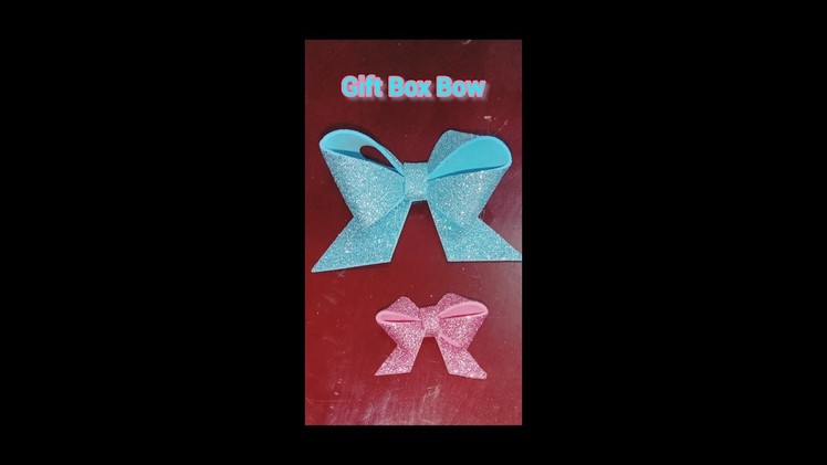 DIY-Glitter Foam Sheet Bow.Gift Box Bow.Baby Bow.Craft Sheet Bow. .Cute Maddy Shalini #SHORTS
