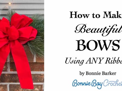 How to make Beautiful Bows!