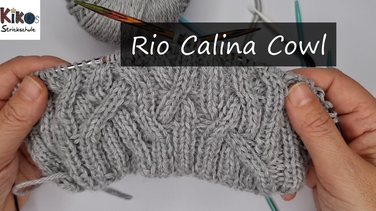 Kikos Knitting Podcast - Tutorial Rio Calina Cowl