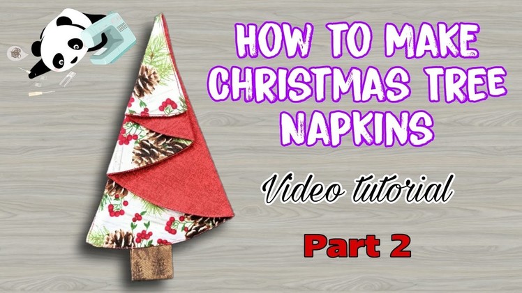 Sew with me 2022. How to Make Christmas Tree Napkins. Part 2