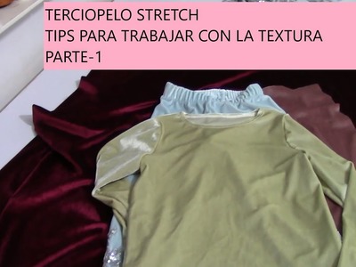 TERCIOPELO STRETCH -TIPS DEL MANEJO DE LA TELA- PARTE 1