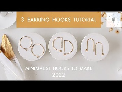 3 Earring Hooks Tutorial | Minimalist Modern Ear Wires to Make in 2022