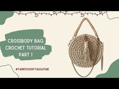 DIY Crossbody Bag | Crochet Tutorial | Part 1
