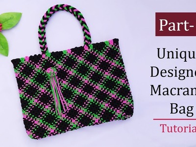 How to Make a Macrame Bag | Unique Designed | Bag Tutorial | PART 1