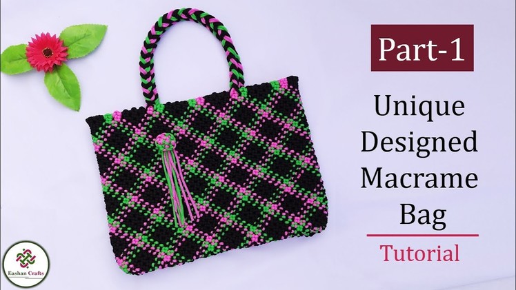 How to Make a Macrame Bag | Unique Designed | Bag Tutorial | PART 1