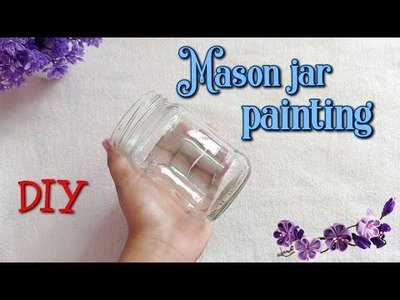 MASON JAR PAINTING ???? || EASY PAINTING TECHNIC || DIY CRAFT IDEA