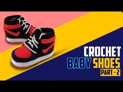 New Design Crochet Baby Shoes part 2 crochet tutorials