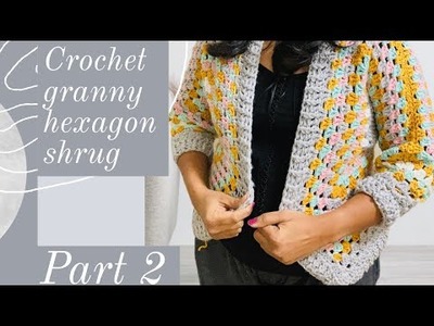 Crochet granny hexagon women shrug | L.XL size | crochet cardigan | crochet for women PART 2