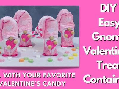 DIY Easy Gnome Valentine's Treat Container.no sew gnome.DIY gnome.Craft