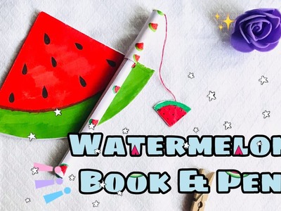 DIY MINI NOTE BOOK and PEN | Watermelon Book | DIY EASY SCHOOL SUPPLIES - BACK TO SCHOOL HACk