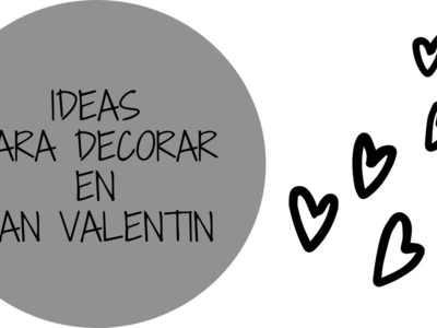 Hermosas Ideas para decorar en San Valentin ????❤????????