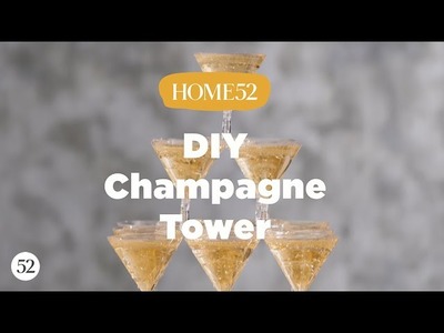 How to Make a DIY Champagne Tower | Home52