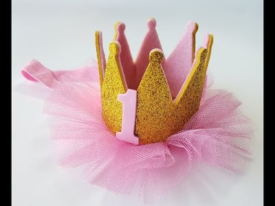 1 Yaş Doğum günü Taç yapımı - How to Make First Birthday Princess Crown for Babies