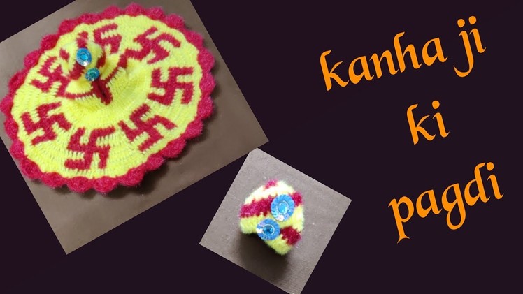132_ How to make crochet pagdi. How to make Thakur ji pagdi. pagdi for laddu gopal. kanha ji pagdi
